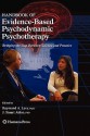 Handbook of Evidence-Based Psychodynamic Psychotherapy: Bridging the Gap Between Science and Practice - R. Levy