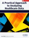 Practical Approach to Analysing Healthcare Data - Lynn Kuehn