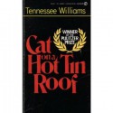 Cat on a Hot Tin Roof - Tennessee Williams