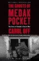 The Ghosts of Medak Pocket: The Story of Canada's Secret War - Carol Off