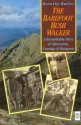 The Barefoot Bush Walker: A Remarkable Story Of Adventure, Courage & Romance - Dorothy Butler