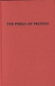 The Perils Of Protest: State Repression And Student Activism In China And Taiwan - Teresa Wright