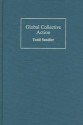 Global Collective Action - Todd Sandler