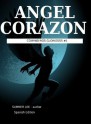 Angel Corazón (Glorious Companions # 1 - Spanish) (Spanish Edition) - Summer Lee, Alberto Silva