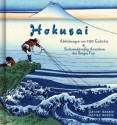 Katsushika Hokusai: Abbildungen von 100 Gedichte und Sechsunddreißig Ansichten des Berges Fuji (Deutsch) (German Edition) - Daniel Ankele, Denise Ankele, Katsushika Hokusai