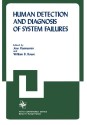 Human Detection and Diagnosis of System Failures (Nato Conference Series) - Jens Rasmussen, William B. Rouse