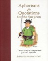 Aphorisms and Quotations for the Surgeon - Moshe Schein