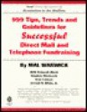 999 Tips, Trends, and Guidelines for Successful Direct Mail and Telephone Fundraising - Mal Warwick, Stephen Hitchcock, Joseph White