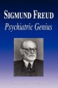 Sigmund Freud - Psychiatric Genius (Biography) - Biographiq