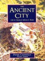 The Ancient City: Life in Classical Athens & Rome - Peter Connolly