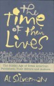 The Time of Their Lives: The Golden Age of Great American Book Publishers, Their Editors and Authors - Al Silverman