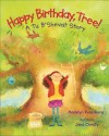 Happy Birthday, Tree!: A Tu B'Shevat Story - Madelyn Rosenberg, Jana Christy