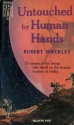 Untouched By Human Hands - Robert Sheckley