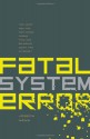 Fatal System Error: The Hunt for the New Crime Lords Who are Bringing Down the Internet - Joseph Menn