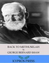 Back to Methuselah - George Bernard Shaw