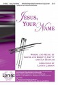 Jesus, Your Name - Lloyd Larson, Keith Getty, Kristyn Getty