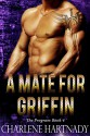 A Mate for Griffin (The Program Book 4) - Charlene Hartnady