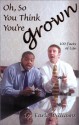 Oh, So You Think You're Grown: 100 Facts of Life - Earle H. Williams II