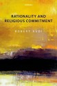 Rationality and Religious Commitment - Robert Audi