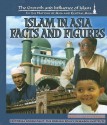 Islam in Asia: Facts and Figures - Dorothy Kavanaugh