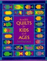 Incredible Quilts for Kids of All Ages (Needlework and Quilting) - Jean Ray Laury