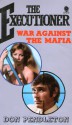 War Against The Mafia - Don Pendleton