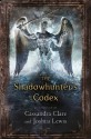 The Shadowhunter's Codex (Mortal Instruments City/Bones) - Cassandra Clare