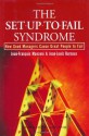 The Set-Up-To-Fail Syndrome: How Good Managers Cause Great People to Fail - Jean-François Manzoni, Jean-Louis Barsoux