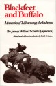 Blackfeet and Buffalo: Memories of Life among the Indians - James Willard Schultz, Keith C. Seele