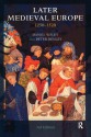 Later Medieval Europe: 1250-1520 - Daniel Waley, Peter Denley