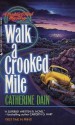 Walk A Crooked Mile - Catherine Dain