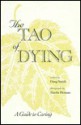 The Tao of Dying: A Guide to Caring - Doug Smith