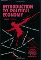 Introduction to Political Economy, 4th edition - Geoffrey Schneider, Charles Sackrey, Janet Knoedler