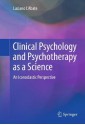 Clinical Psychology and Psychotherapy as a Science: An Iconoclastic Perspective - Luciano L'Abate