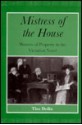 Mistress of the House: Women of Property in the Victorian Novel - Tim Dolin