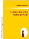 Asmus omnia sua secum portans - Matthias Claudius