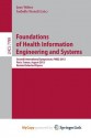 Foundations of Health Information Engineering and Systems: Second International Symposium, Fhies 2012, Paris, France, August 27-28, 2012. Revised Selected Papers - Jens Weber