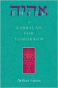 Ehyeh: A Kabbalah for Tomorrow - Arthur Green