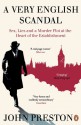 A Very English Scandal: Sex, Lies and a Murder Plot at the Heart of the Establishment - John Preston