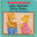 Little Rabbit's Baby Sister - Marcia Leonard, Karen Schmidt