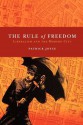 The Rule of Freedom: Liberalism and the Modern City - Patrick Joyce