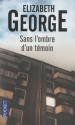 Sans l'ombre d'un témoin - Elizabeth George, Dominique Wattwiller, Hubert Tézenas