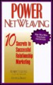 Power Netweaving: 10 Secrets to Successful Relationship Marketing - Robert S. Littell, Donna Fisher