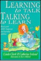 Learning to Talk, Talking to Learn - Linda Clarke, Kerry Millard, Catherine Ireland