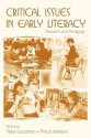 Critical Issues in Early Literacy: Research and Pedagogy - Yetta M. Goodman