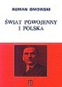 Świat powojenny i Polska - Roman Dmowski