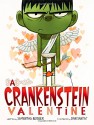 A Crankenstein Valentine - Samantha Berger, Dan Santat