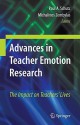 Advances in Teacher Emotion Research: The Impact on Teachers' Lives - Paul A. Schutz, Michalinos Zembylas