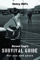 Street Cop's Survival Guide - Henry Hill