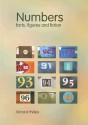 Numbers: Facts, Figures and Fiction - Richard Phillips